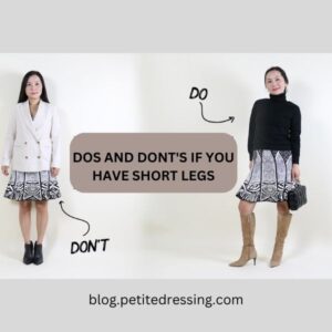 Dos and Don’ts if You have Short Legs