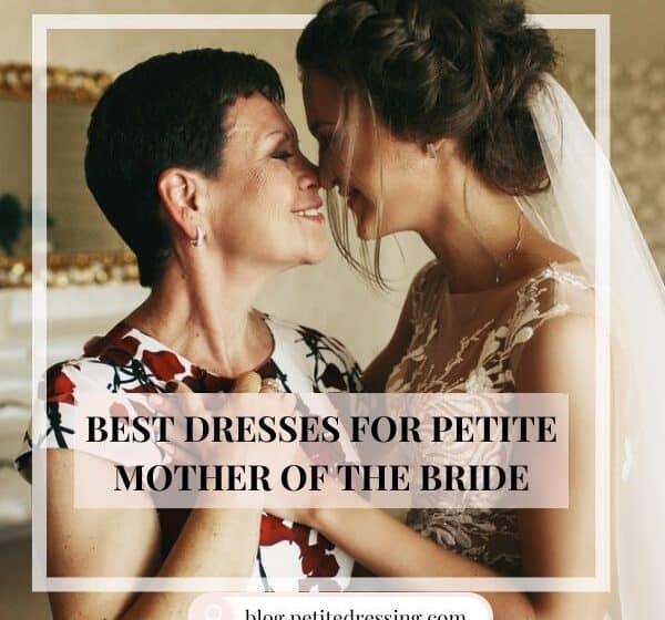 Best Dresses for Petite Mother of the Bride