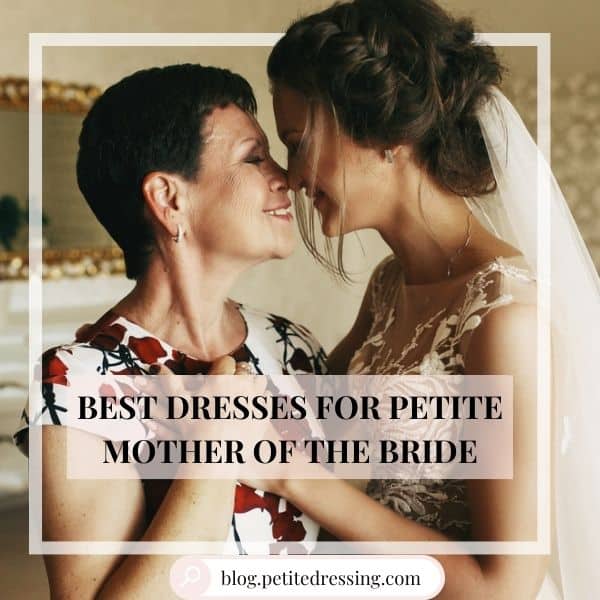 Best Dresses for Petite Mother of the Bride