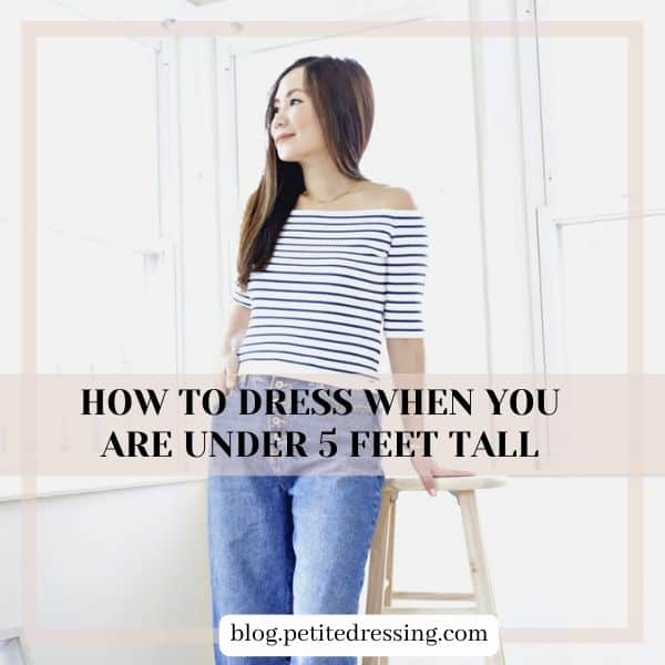 How to Dress when you are under 5 Feet Tall-1
