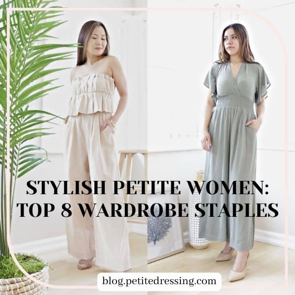 Stylish Petite Women Top 8 Wardrobe Staples