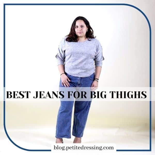 https://blog.petitedressing.com/wp-content/uploads/2019/07/Best-Jeans-for-Big-Thighs-1.jpg
