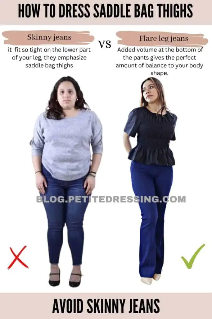 Avoid skinny jeans