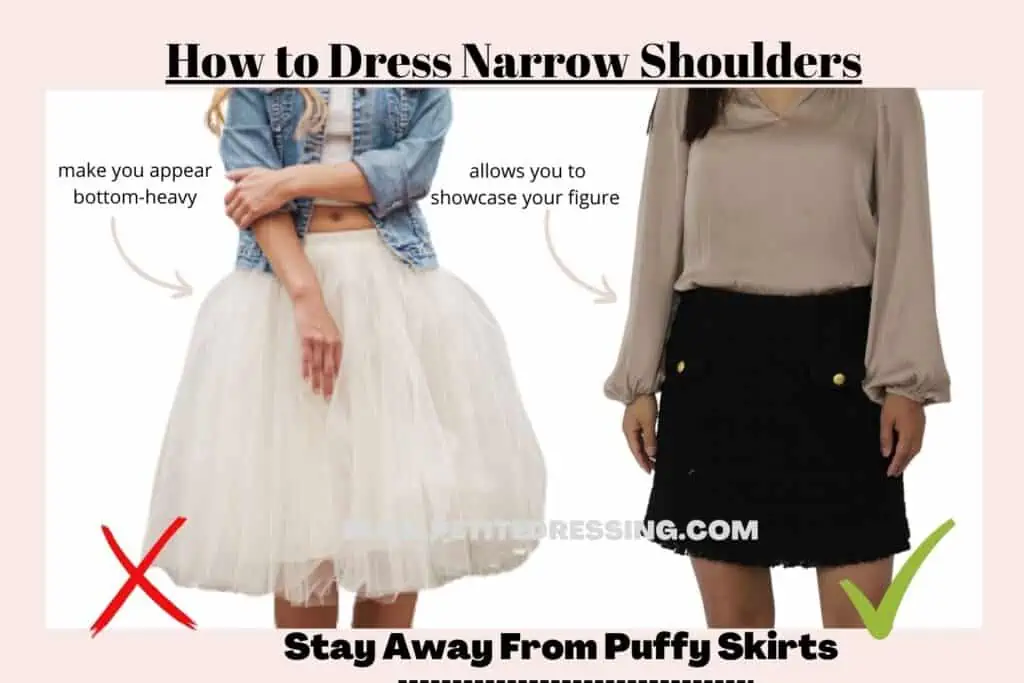 16 Ways to Dress Narrow Shoulders-Stay Away From Puffy Skirts