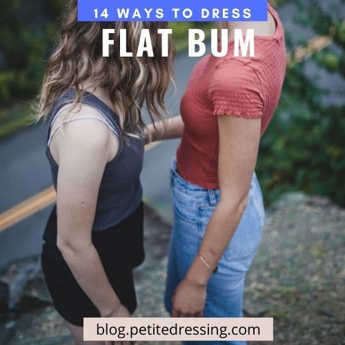 how to dress flat butt