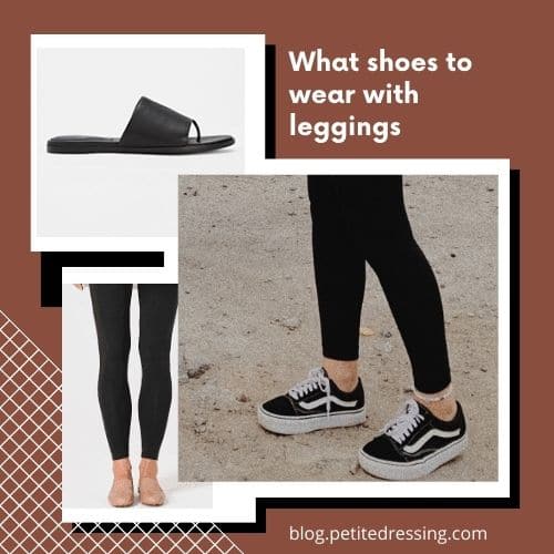 Markér Rough sleep falanks What Shoes to Wear with Leggings : Complete Guide for Every Outfit