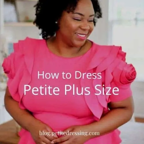 how to dress petite plus size