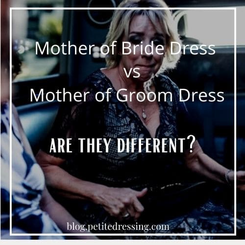 Are mother of bride dresses different than mother of groom dresses