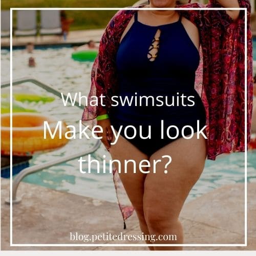 what swimsuits make you look thinner