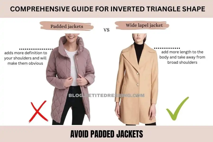 Avoid padded jackets
