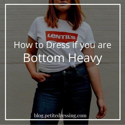how to dress if you are bottom heavy
