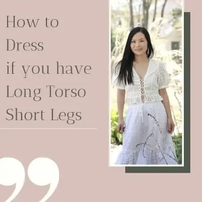 what to wear if you have long torso and short legs