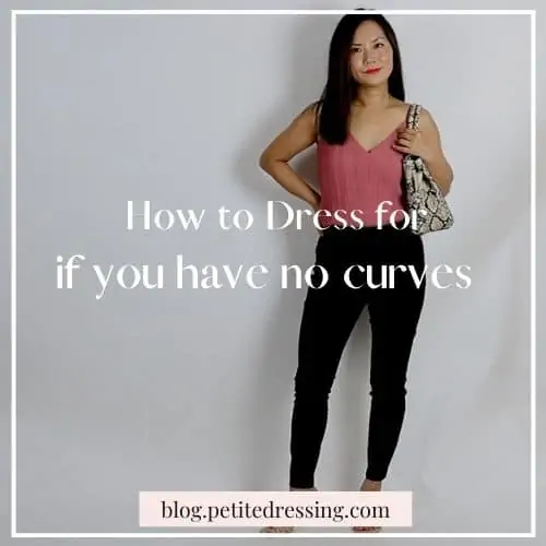 how to dress if you have no curves