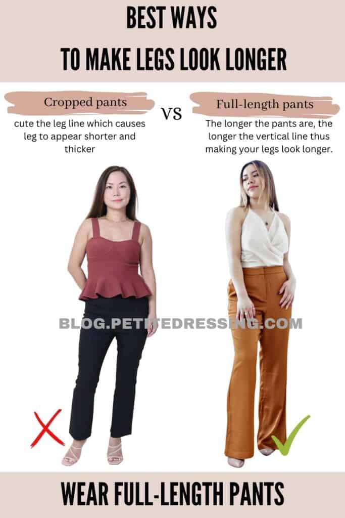Wear full-length pants