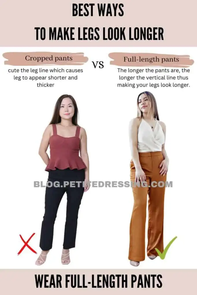 Wear full-length pants