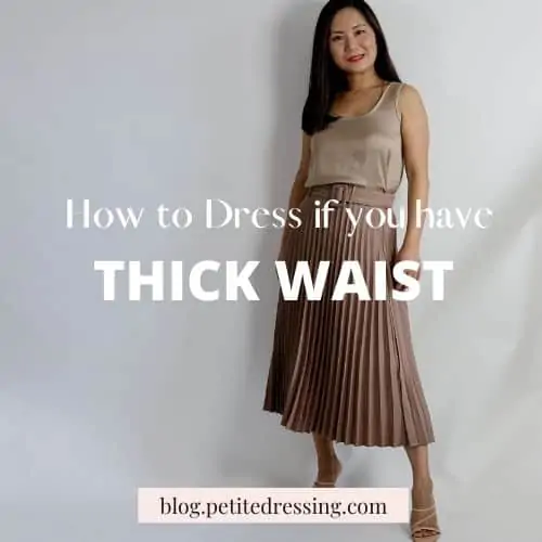 how to dress if you have thick waist
