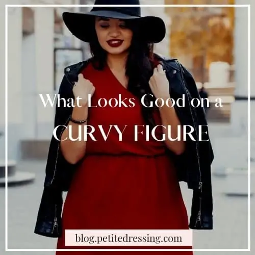 what looks good on a curvy lady