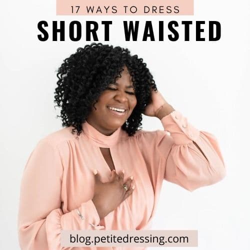 how to dress short waisted women