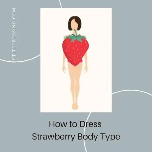 how to dress strawberry body type