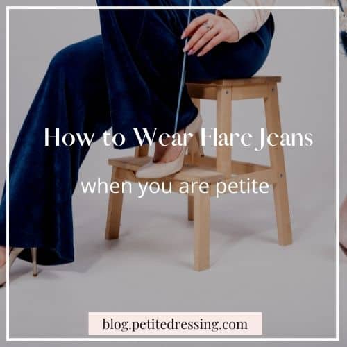 how to wear flare jeans for petite women