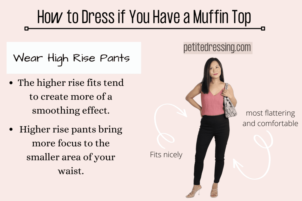 How to dress if you have a muffin top-Wear High Rise Pants