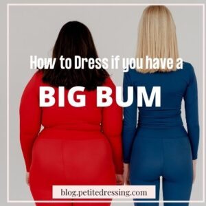 17 Best Ways to Dress if You Have a Big Bum