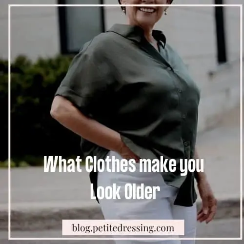 what kind of clothing makes you look older