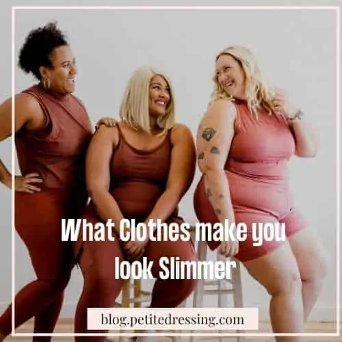 what clothing makes you look slimmer