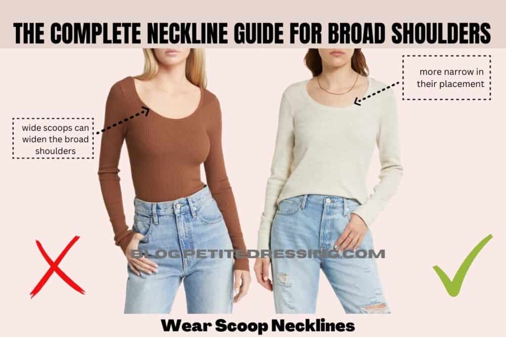The Complete Neckline Guide for Broad Shoulders-Wear Scoop Neckline