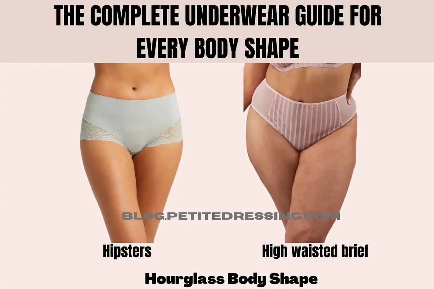 The Complete Underwear Guide For Every Body Shape - Petite Dressing