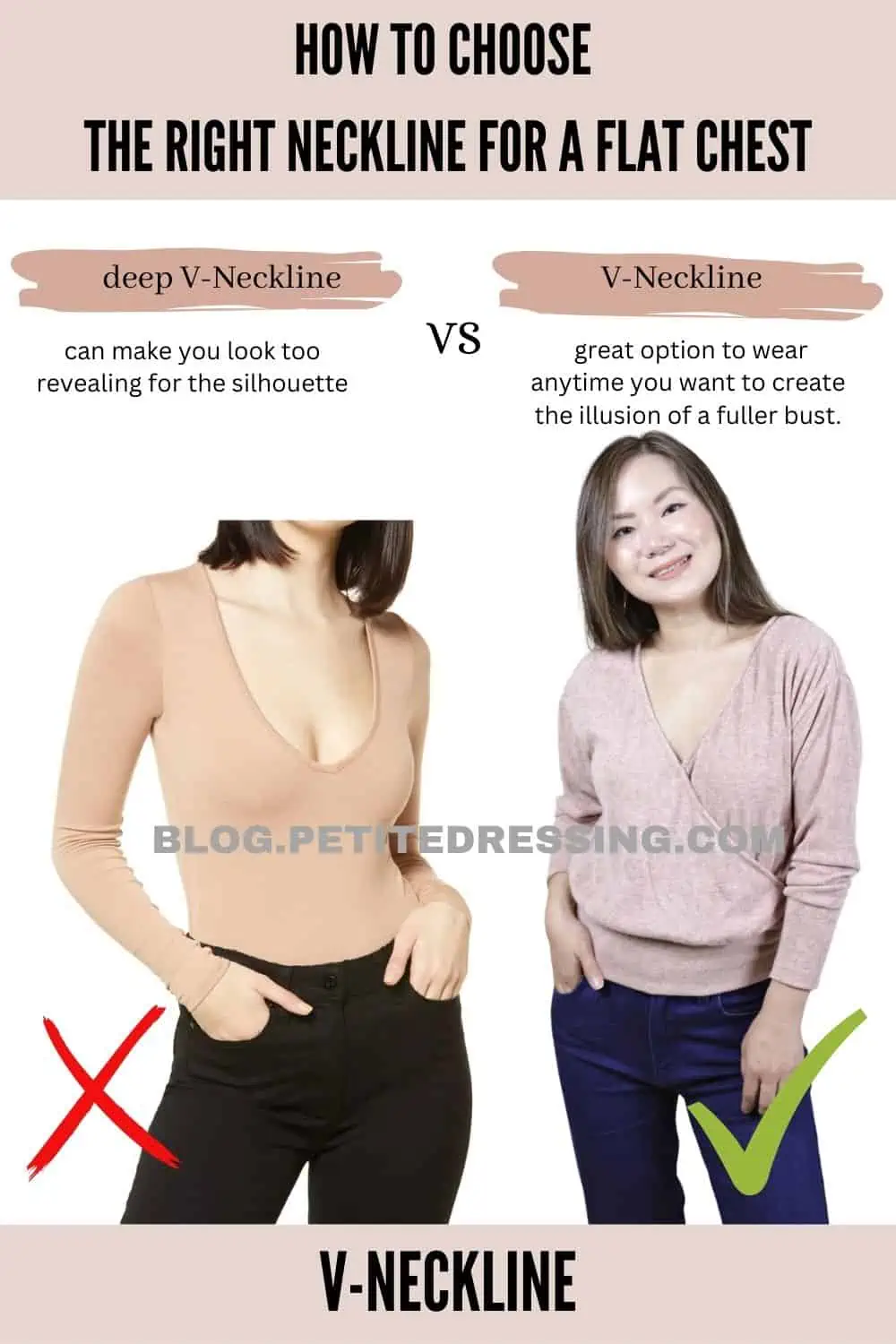 The best neckline for a small bust is a plunging/V Neckline