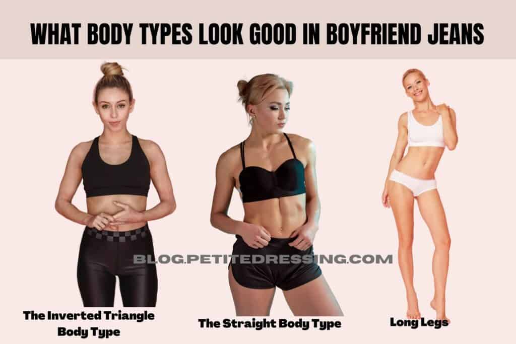 What Body Types Look Good in Boyfriend Jeans