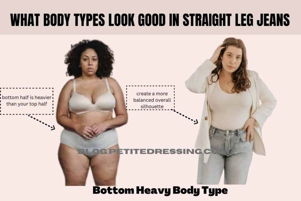 What Body Types Look Good in Straight Leg Jeans-Bottom Heavy Body Type