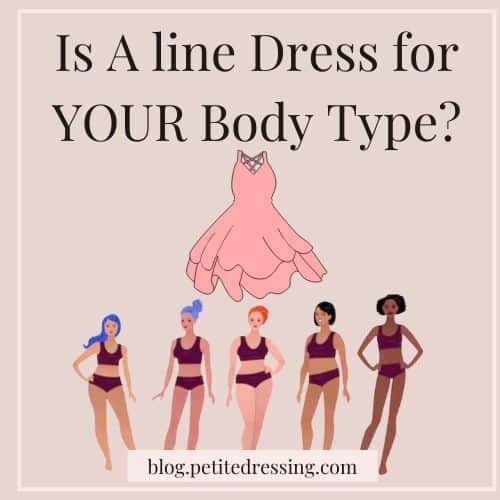 what body types look good in A line dresses
