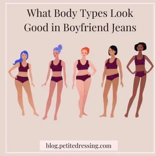 who looks good in boyfriend jeans