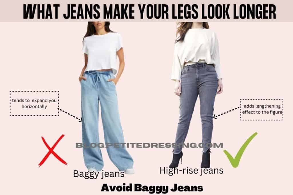 What Jeans Make Your Legs Look Longer-Avoid Baggy Jeans