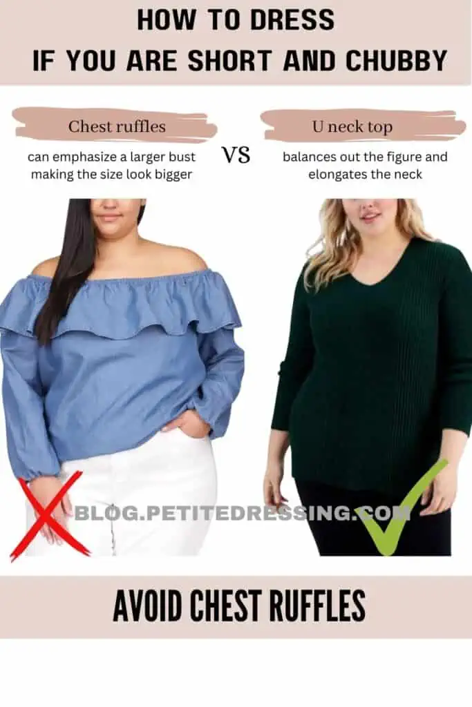 Avoid chest ruffles