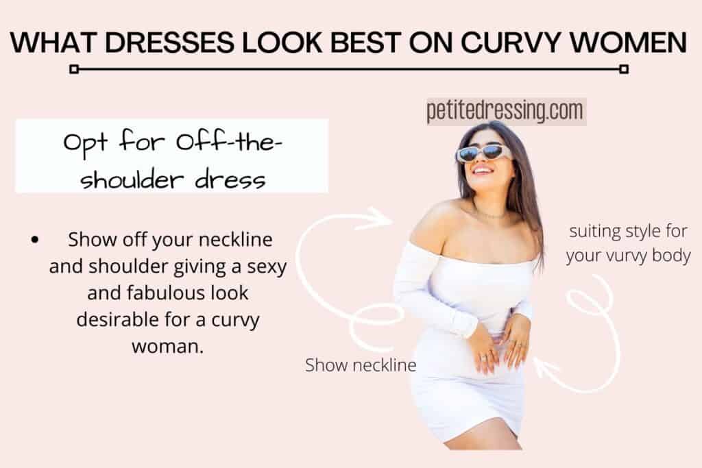 WHAT DRESSES LOOK BEST ON CURVY WOMEN-off the shoulder dress