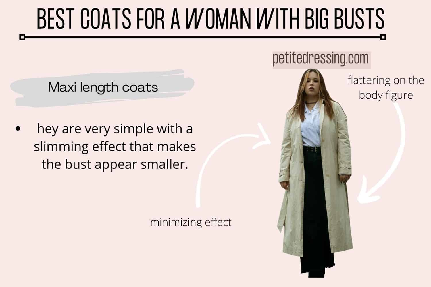 BEST COATS FOR A WOMAN WITH BIG BUSTSMaxi length coats
