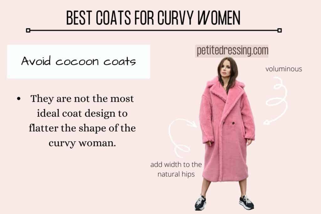 BEST COATS FOR CURVY WOMEN-Avoid cocoon coats 