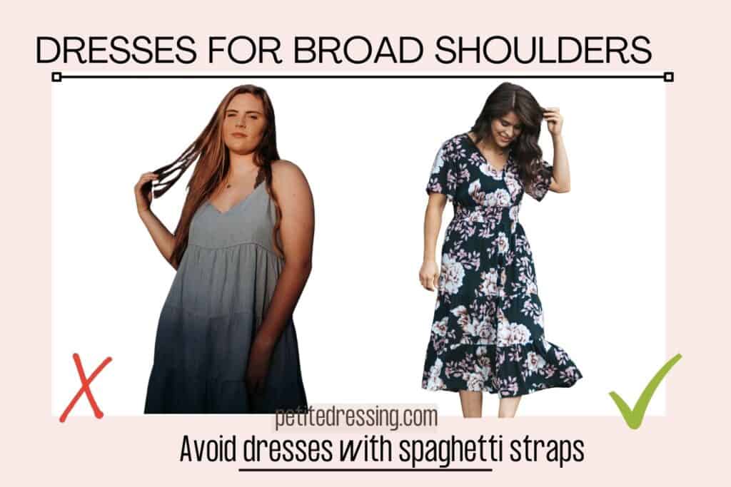 DRESSES FOR BROAD SHOULDERS-Avoid dresses with spaghetti straps