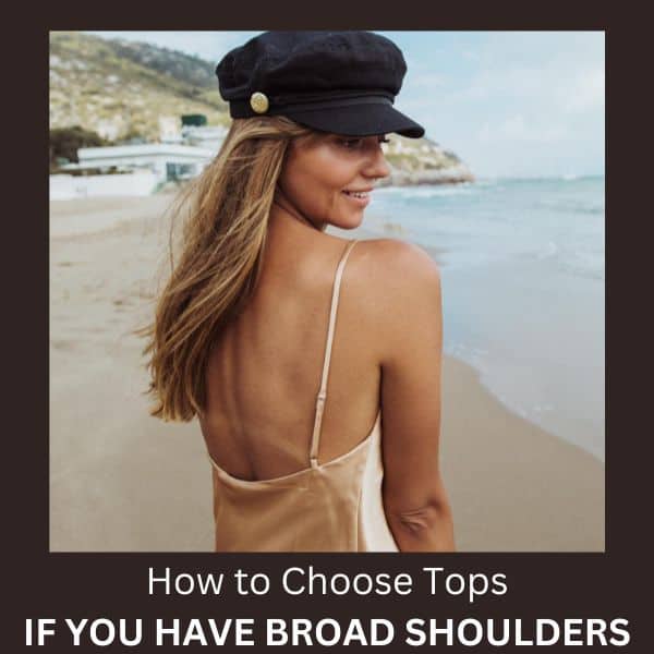 What tops look good on women with broad shoulders