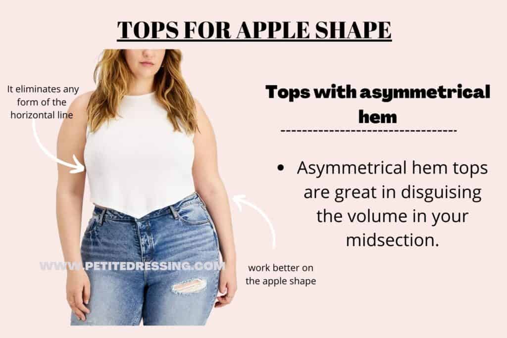 TOPS FOR APPLE SHAPE-asymmetrical hem