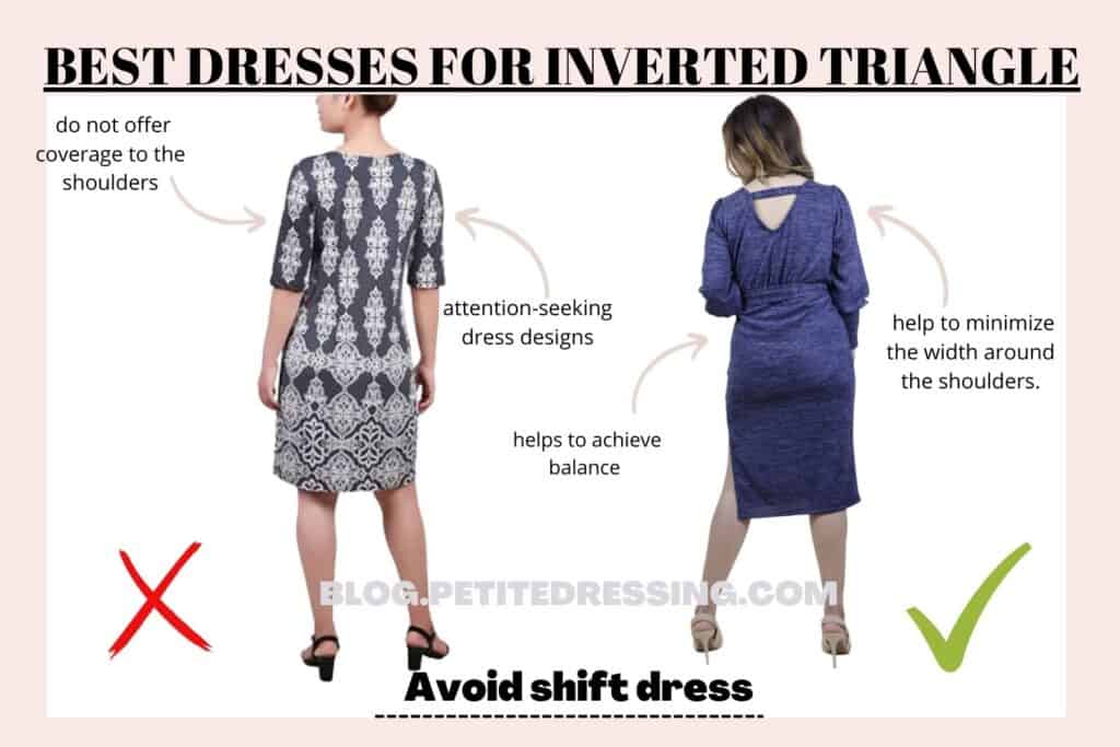 BEST DRESSES FOR INVERTED TRIANGLE-Avoid shift dress