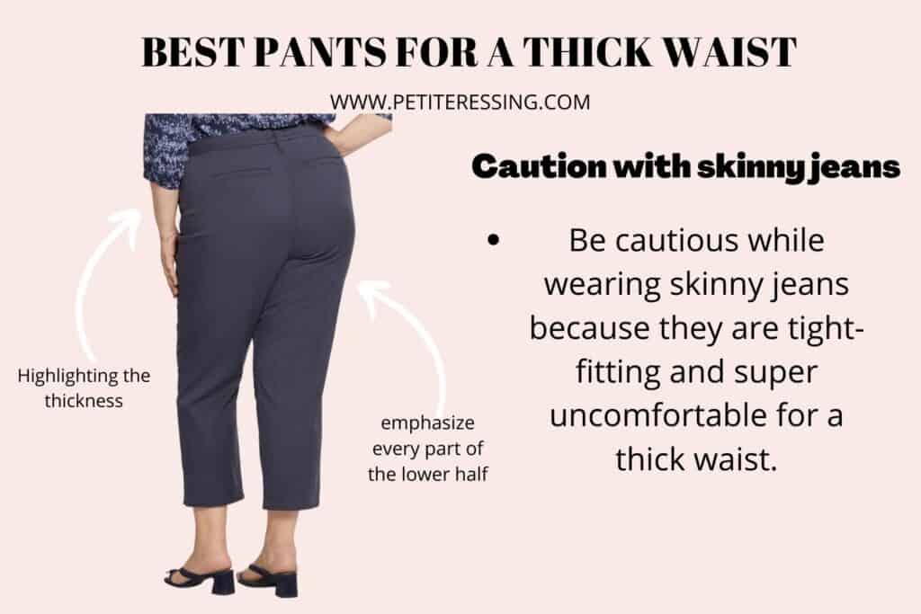 BEST PANTS FOR A THICK WAIST-skinny pants