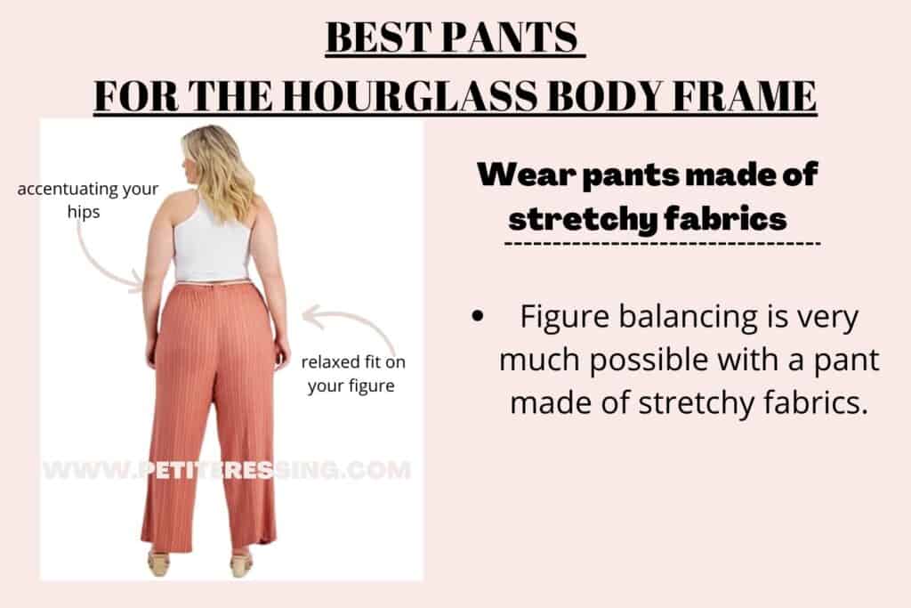 BEST PANTS FOR HOURGLASS BODY FRAME -stretchy fabrics