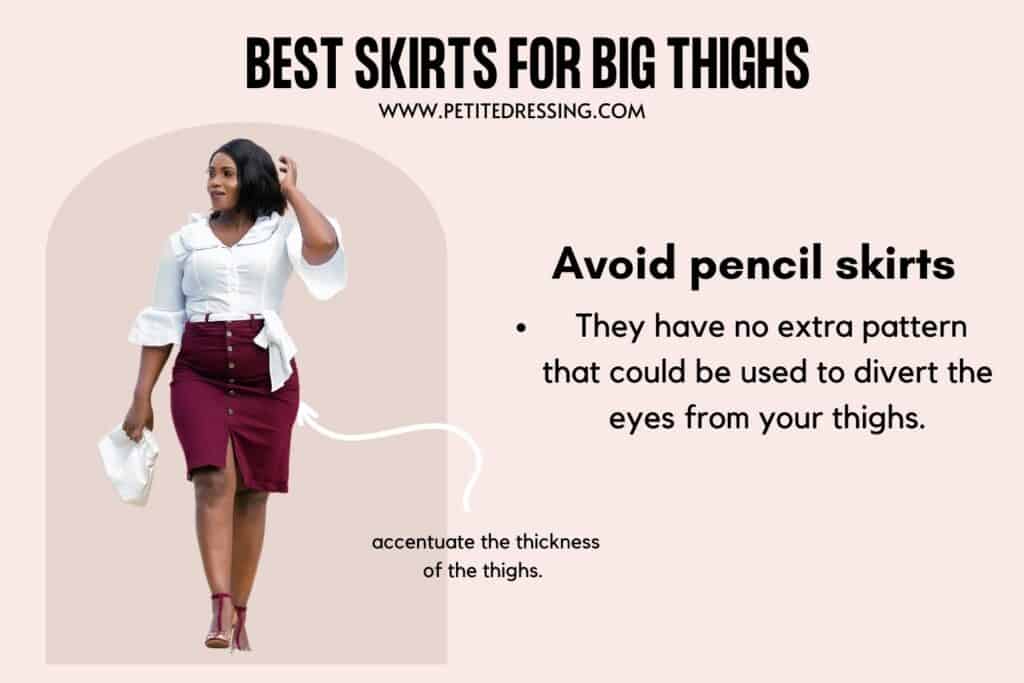BEST SKIRTS FOR BIG THIGHS-Avoid pencil skirts