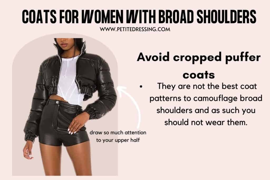 COATS FOR WOMEN WITH BROAD SHOULDERS-Avoid cropped puffer coats