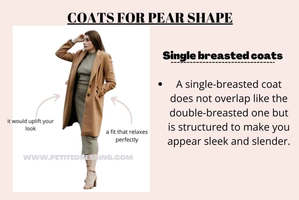 COATS FOR PEAR SHAPE-SINGLE BREASTED