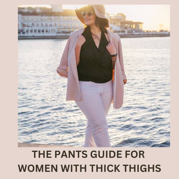 What pant styles look good on big thighs